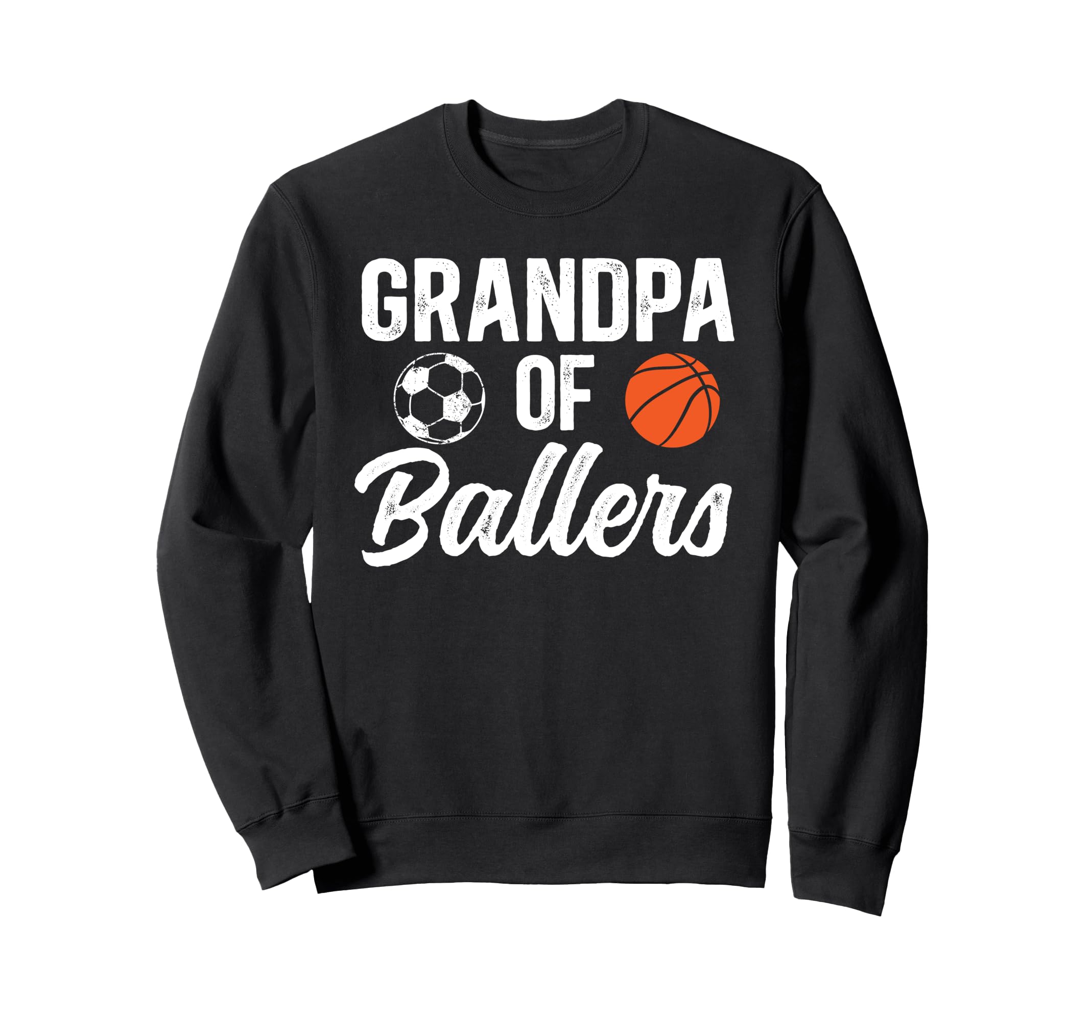 Grandpa Ballers Basketball Soccer Sweatshirt - Streetwear Style for Adults - T-Shirt, Sweatshirt, Hoodie