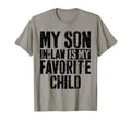 My Son Law Is My Favorite Child Mothers T-Shirt - Graphic Print Men Women - T-Shirt, Sweatshirt, Hoodie