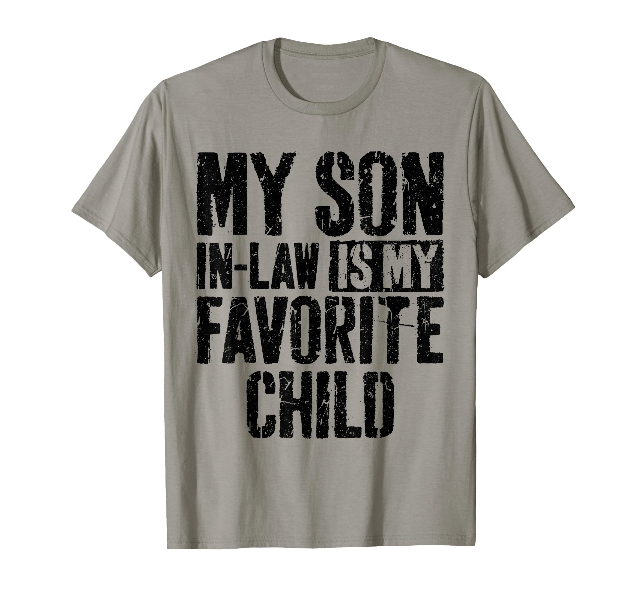 My Son Law Is My Favorite Child Mothers T-Shirt - Graphic Print Men Women - T-Shirt, Sweatshirt, Hoodie
