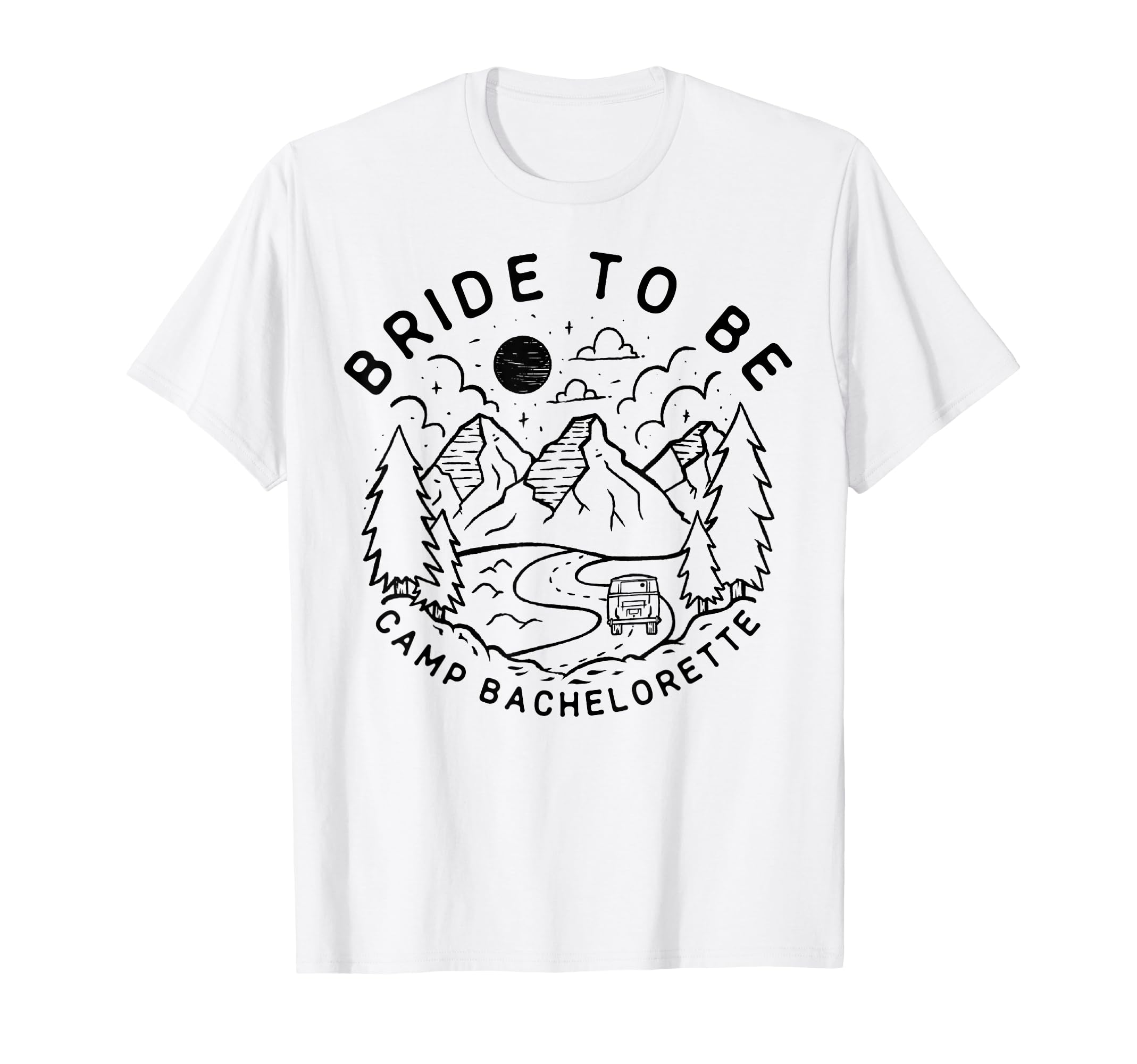 Bride To Be Camp Bachelorette Party T-Shirt - Novelty Apparel Unisex - T-Shirt, Sweatshirt, Hoodie