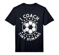 Mens I Coach Tiny Humans Sport Teacher T-Shirt - Fun Novelty Design Unisex - T-Shirt, Sweatshirt, Hoodie