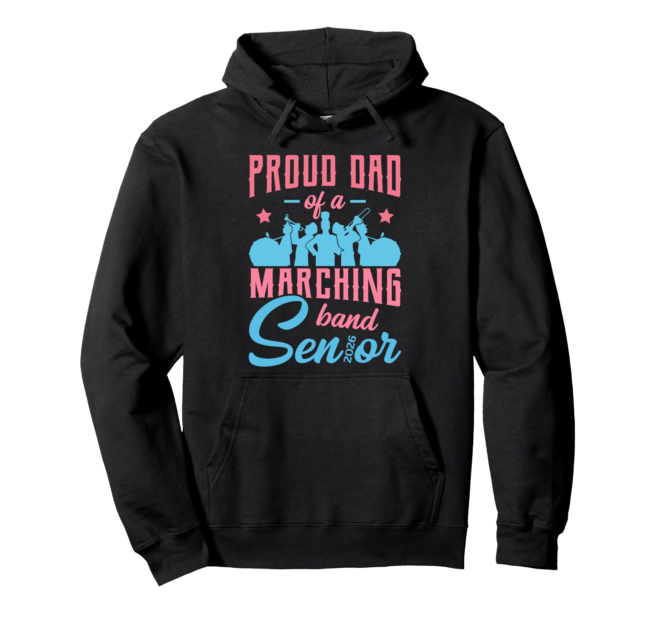 Proud Dad 2026 Marching Band Senior Hoodie - Unique Graphic Men Women - T-Shirt, Sweatshirt, Hoodie