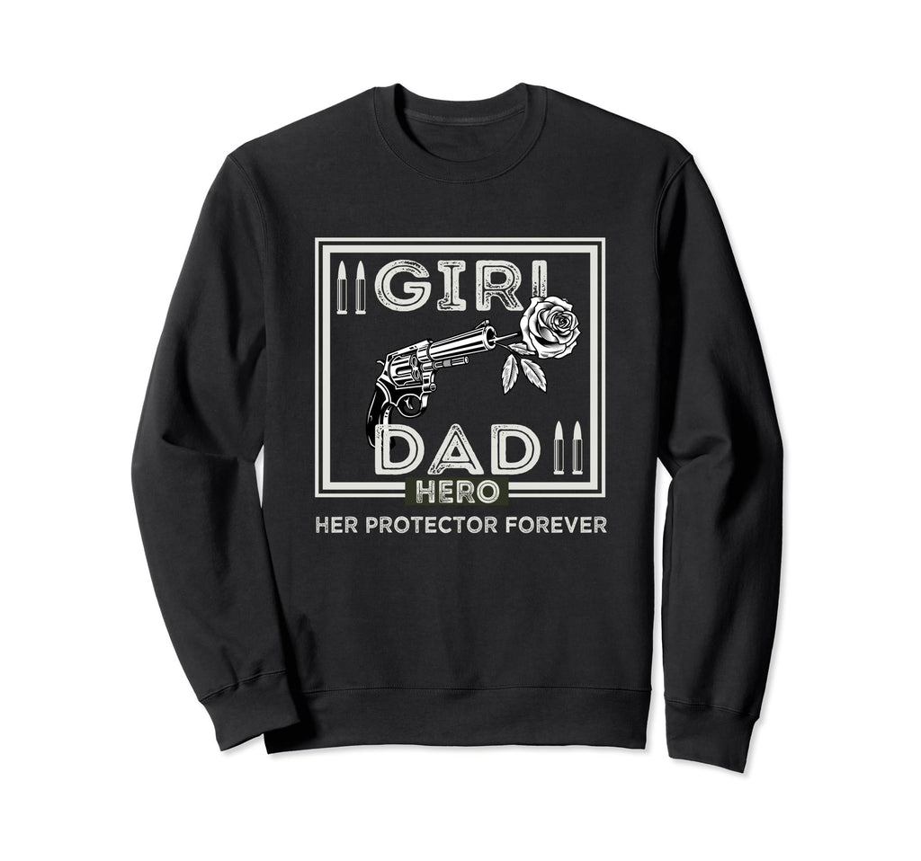 Dad Her Protector Forever Funny Sweatshirt - Fun Novelty Design for Adults - T-Shirt, Sweatshirt, Hoodie
