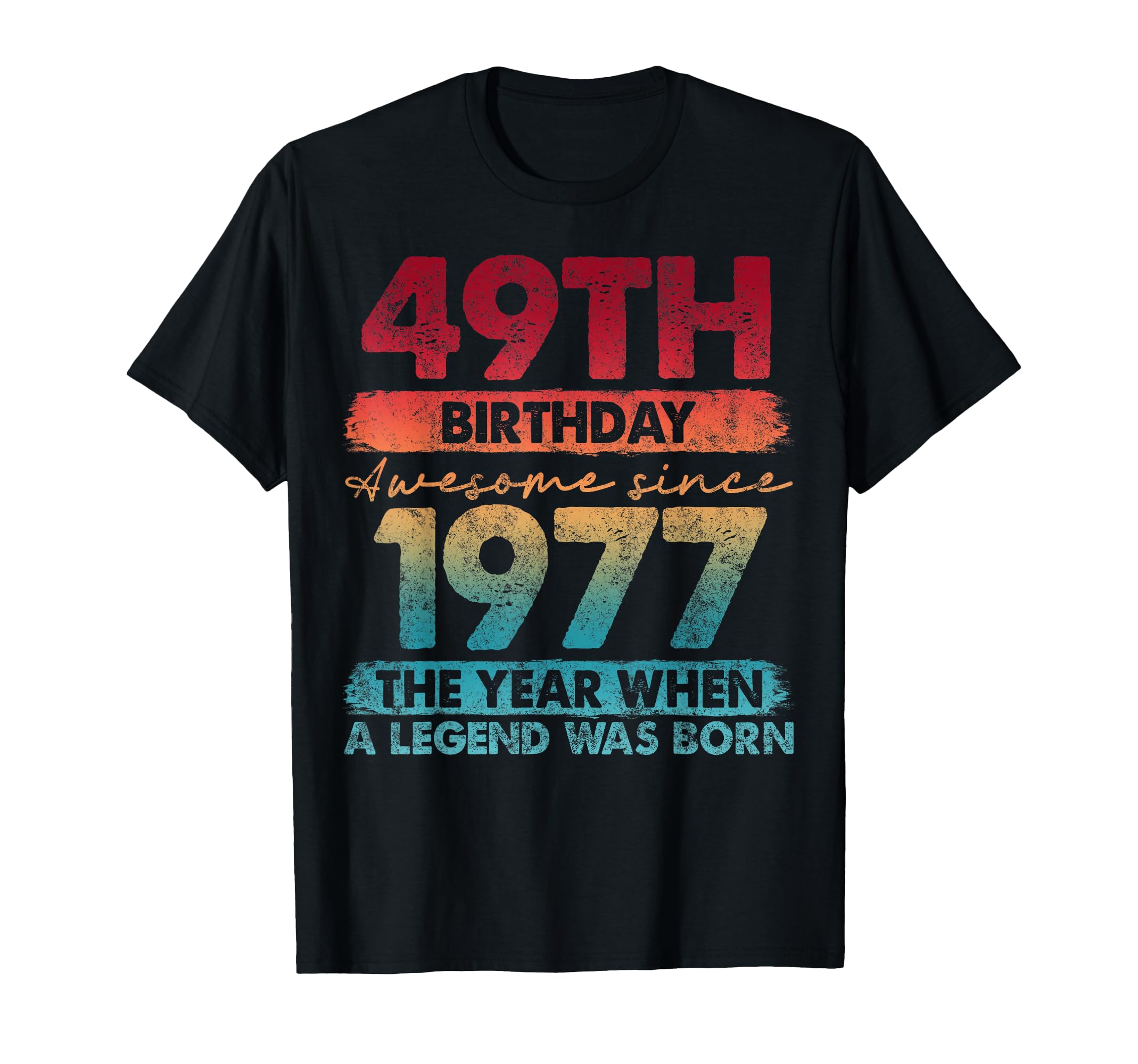 49 Year Old Gifts 1977 49Th T-Shirt - Casual Everyday Wear for Adults - T-Shirt, Sweatshirt, Hoodie