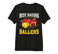 Busy Raising Ballers Softball Football T-Shirt - Unique Graphic Men Women - T-Shirt, Sweatshirt, Hoodie