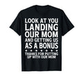 You Landing Our Mom Funny Fathers Day T-Shirt - Streetwear Style Unisex - T-Shirt, Sweatshirt, Hoodie