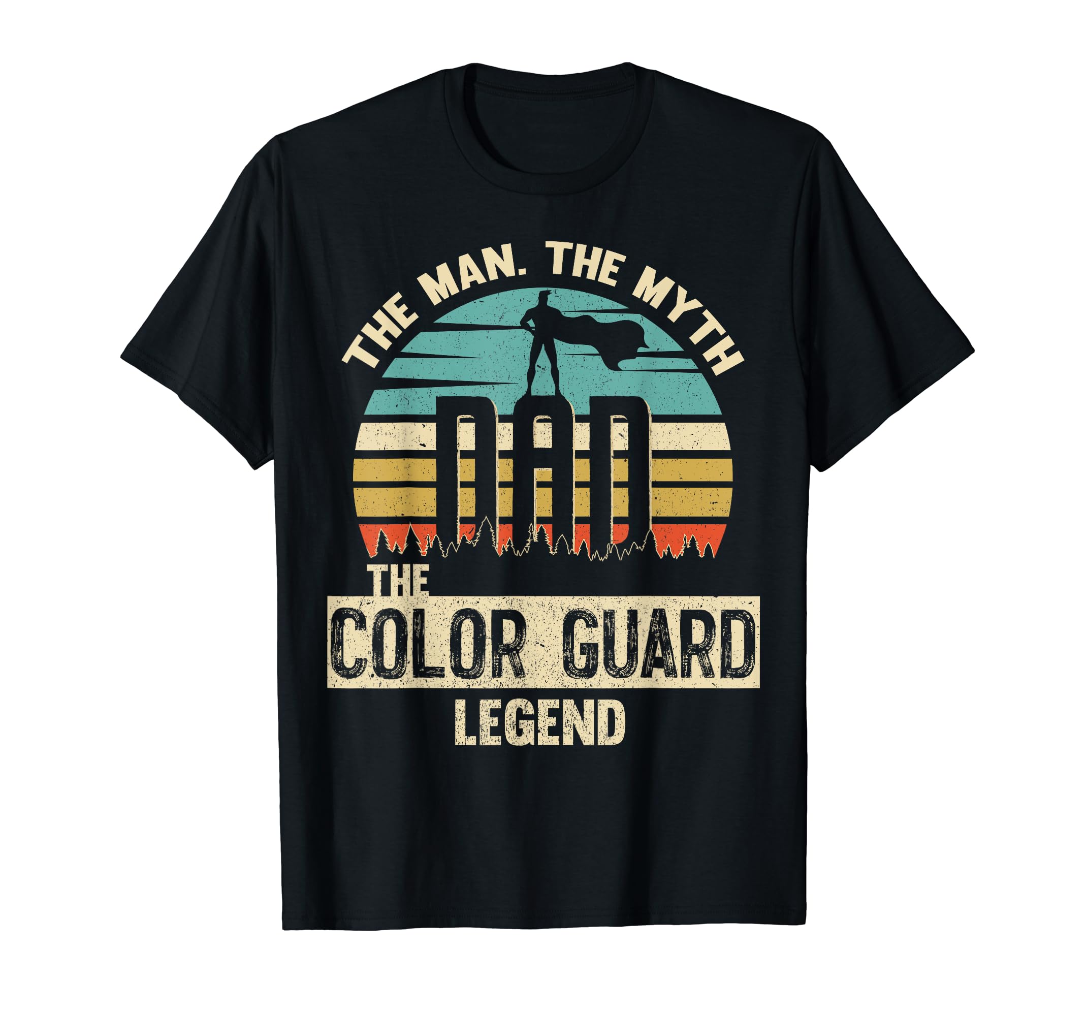Myth Legend Dad Color Guard T-Shirt - Fun Novelty Design Unisex - T-Shirt, Sweatshirt, Hoodie