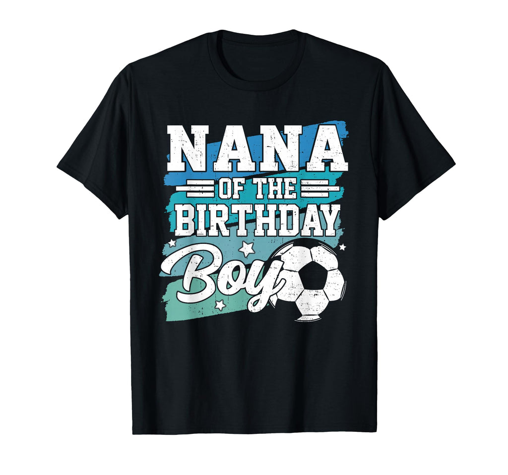 Nana Birthday Soccer Family Matching T-Shirt - Minimalist Print for Adults - T-Shirt, Sweatshirt, Hoodie