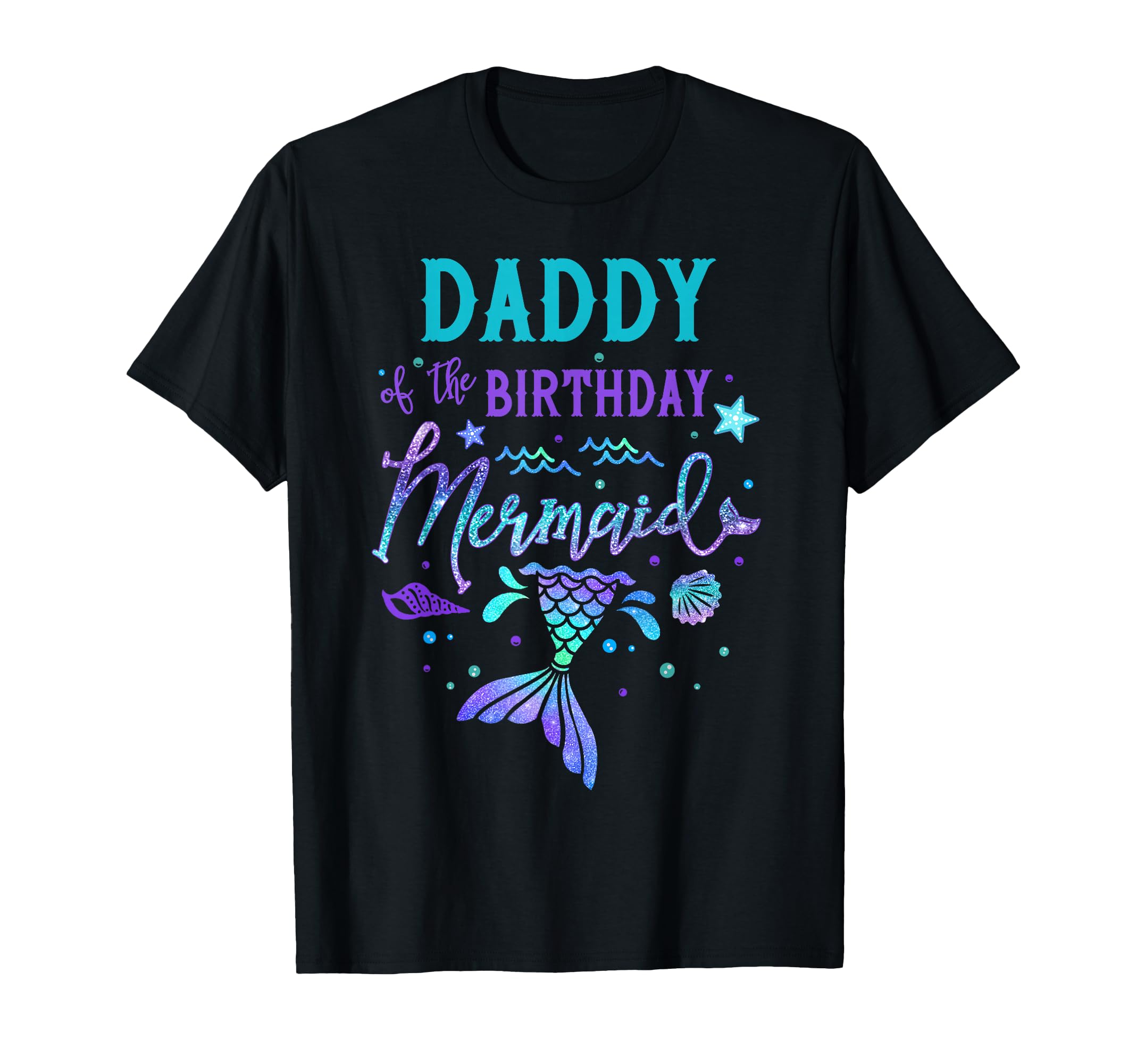 Daddy Birthday Mermaid Theme Party T-Shirt - Unique Graphic for Adults - T-Shirt, Sweatshirt, Hoodie