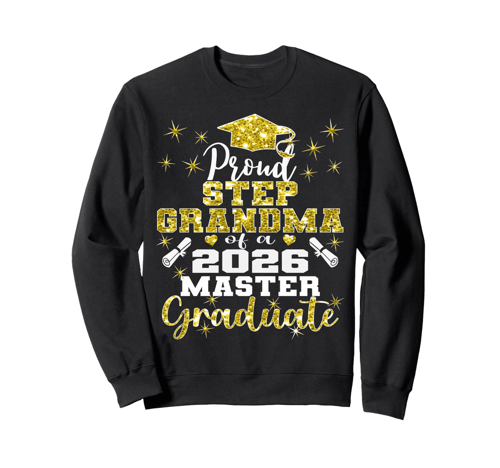 Proud Step Grandma 2026 Class Master Sweatshirt - Graphic Print Men Women - T-Shirt, Sweatshirt, Hoodie