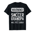 Soccer Grandpa Will Yell Loudly T-Shirt - Custom Art Print Men Women - T-Shirt, Sweatshirt, Hoodie