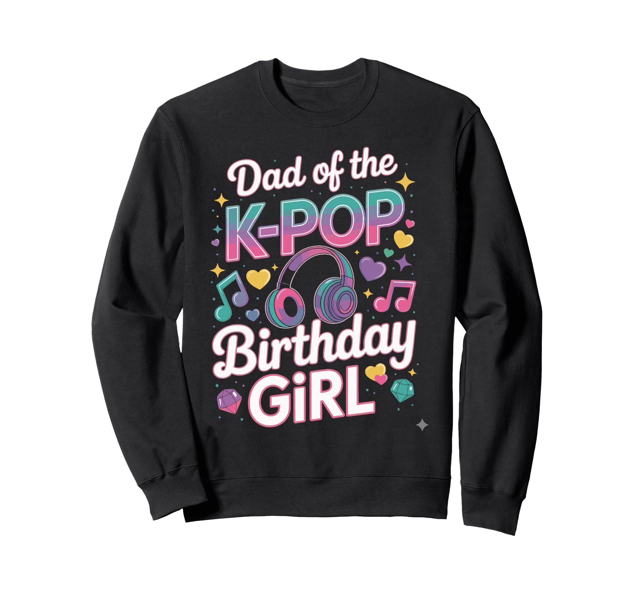 Kpop Costume K Pop Dad Birthday Kpop Sweatshirt - Graphic Print for Adults - T-Shirt, Sweatshirt, Hoodie