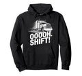 Funny Trucker Art Big Rig Trucker Truck Hoodie - Graphic Print Unisex - T-Shirt, Sweatshirt, Hoodie