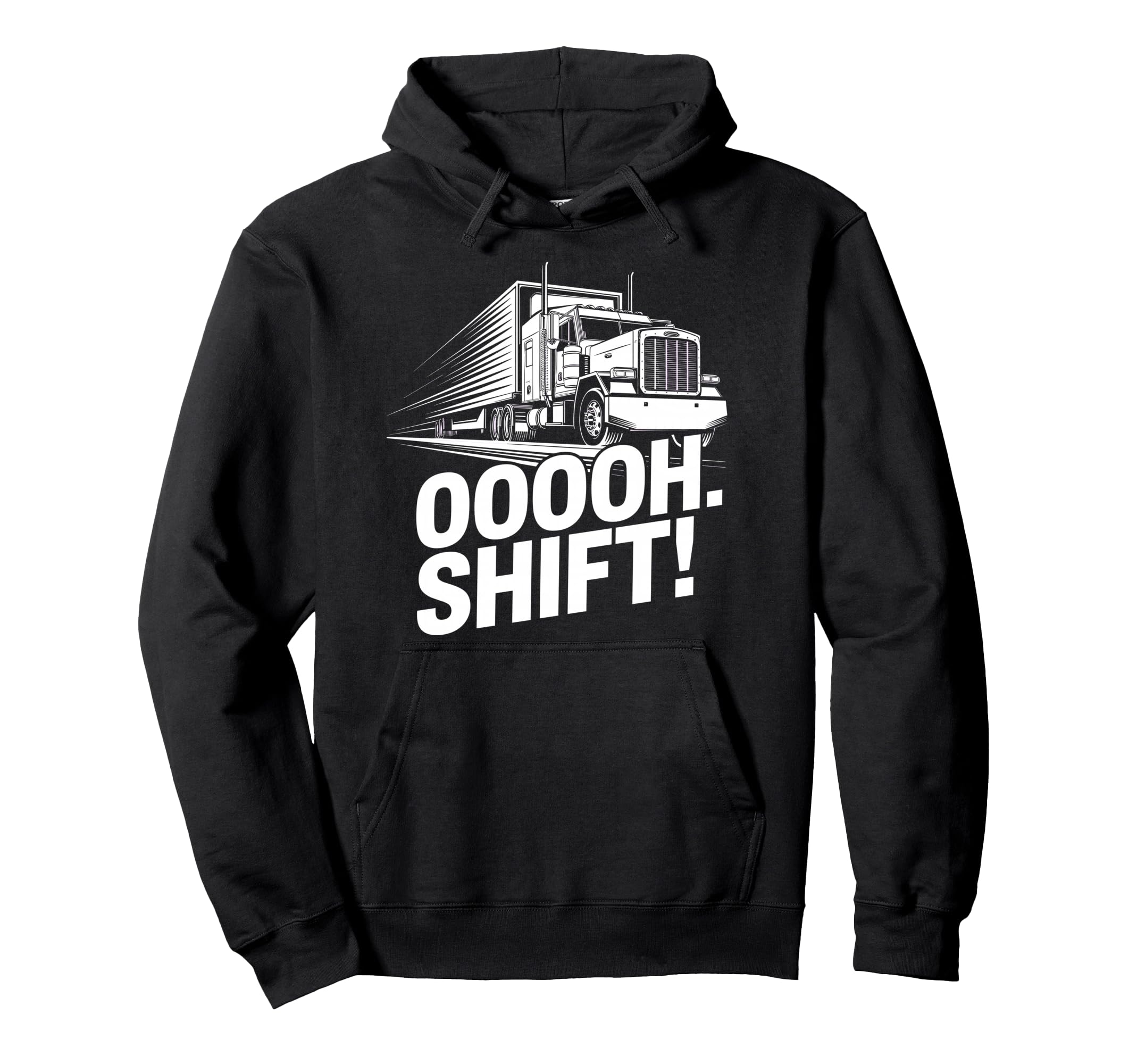 Funny Trucker Art Big Rig Trucker Truck Hoodie - Graphic Print Unisex - T-Shirt, Sweatshirt, Hoodie