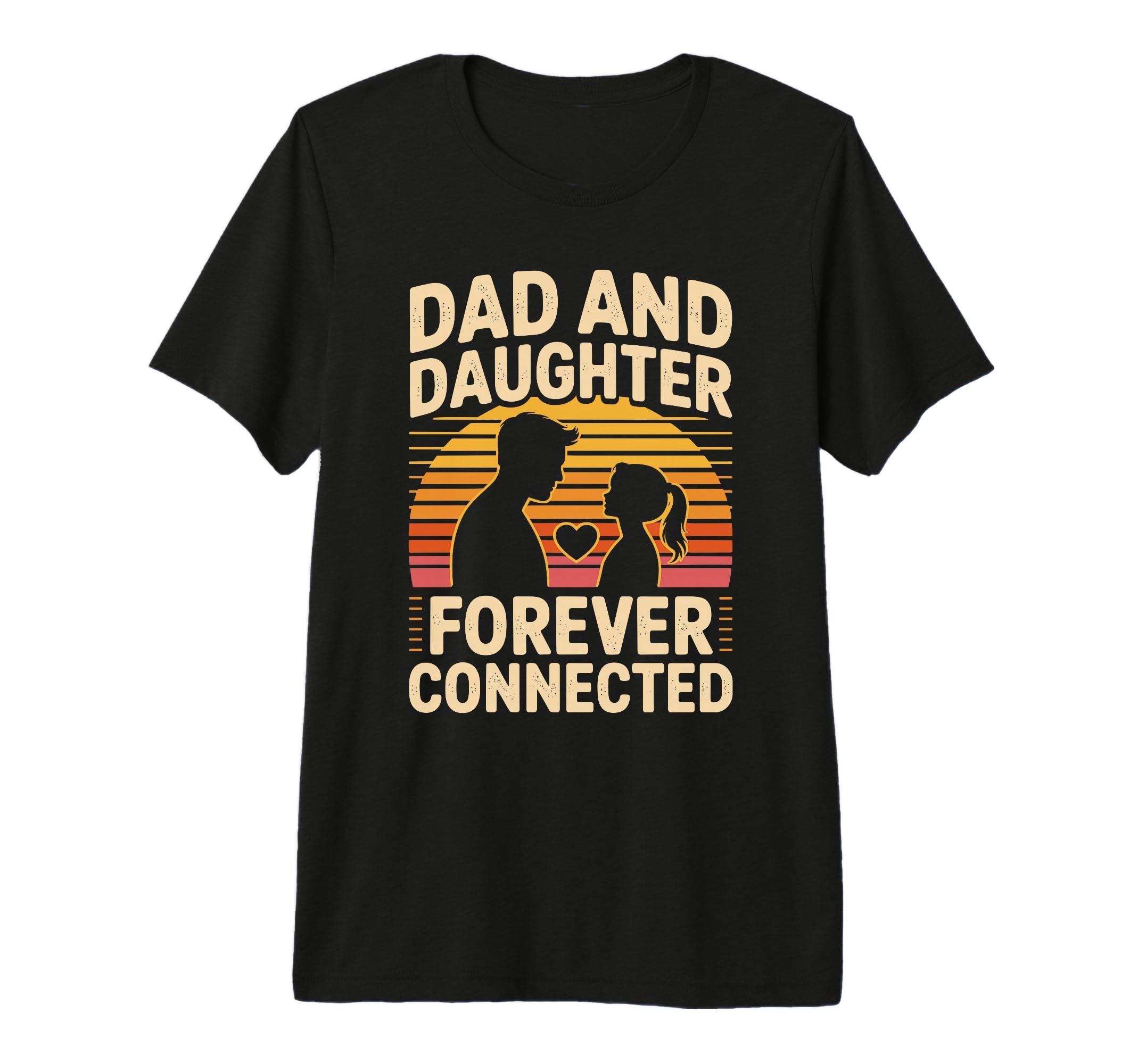 Dad And Daughter Forever Connected T-Shirt - Novelty Apparel for Adults - T-Shirt, Sweatshirt, Hoodie