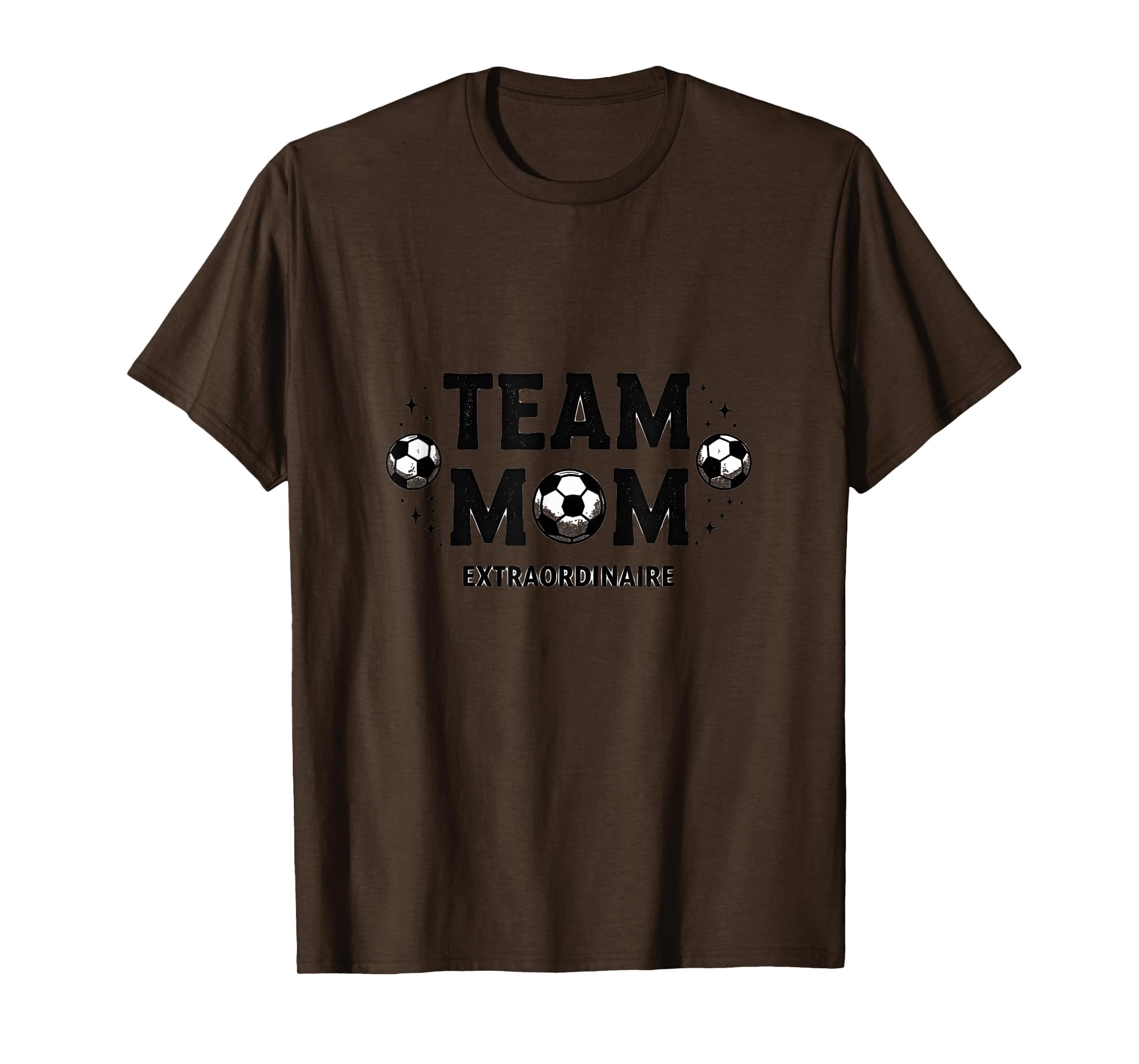 Team Mom Extraordinaire Soccer Parent T-Shirt - Novelty Apparel Men Women - T-Shirt, Sweatshirt, Hoodie