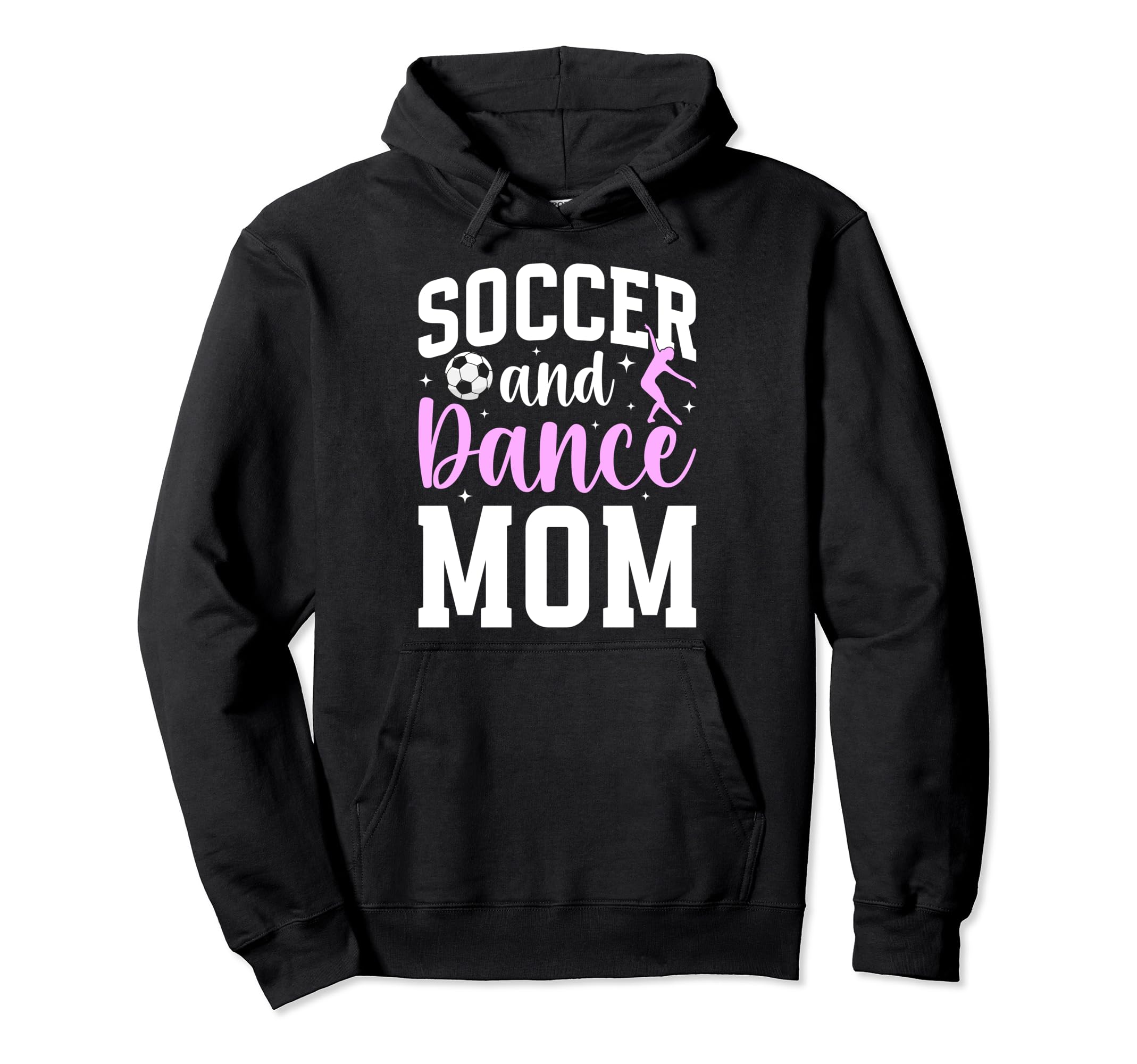 Soccer And Dance Mom Proud Dancer Soccer Hoodie - Graphic Print Men Women - T-Shirt, Sweatshirt, Hoodie