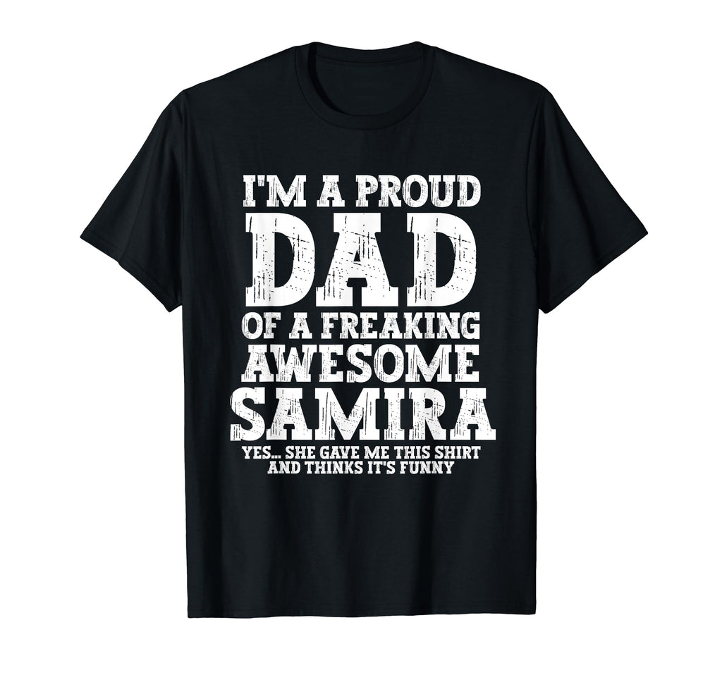 Dad Samira Personalized Name Funny T-Shirt - Streetwear Style Men Women - T-Shirt, Sweatshirt, Hoodie