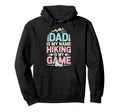 Funny Hiking Dad Is My Name Hiking Is Hoodie - Minimalist Print for Adults - T-Shirt, Sweatshirt, Hoodie