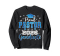 Super Proud Pastor 2026 Graduate Sweatshirt - Casual Everyday Wear Unisex - T-Shirt, Sweatshirt, Hoodie
