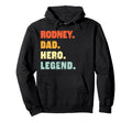 Rodney Dad Hero Legend Personalized Hoodie - Trendy Graphic Men Women - T-Shirt, Sweatshirt, Hoodie
