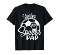 Senior Soccer Pap 2024 Class 2024 Soccer T-Shirt - Graphic Print Unisex - T-Shirt, Sweatshirt, Hoodie