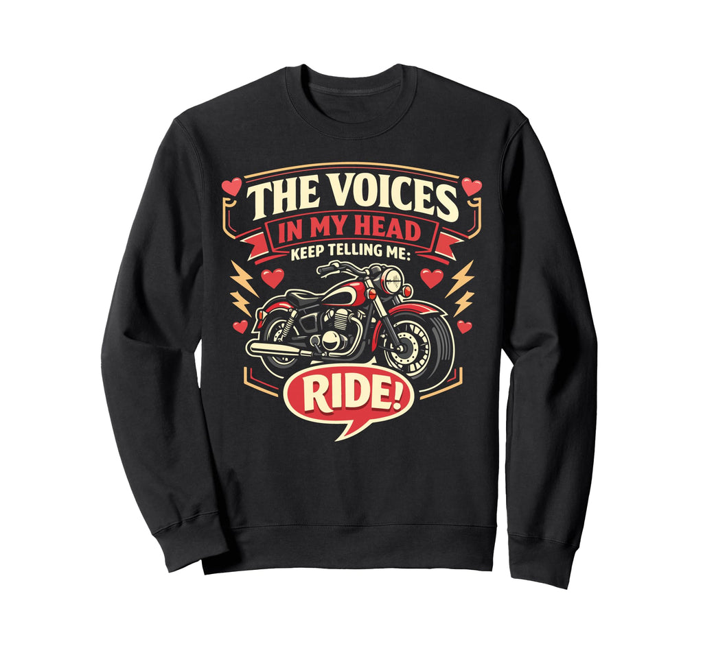 Motorcycle Biker Voices My Sweatshirt - Casual Everyday Wear for Adults - T-Shirt, Sweatshirt, Hoodie