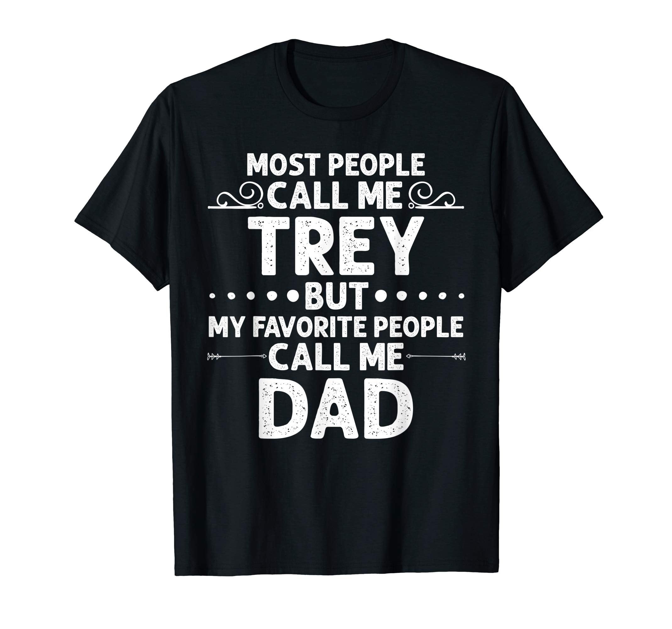 Trey Gift Name Funny Fathers Day T-Shirt - Minimalist Print for Adults - T-Shirt, Sweatshirt, Hoodie