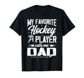 My Favorite Hockey Player Calls T-Shirt - Casual Everyday Wear for Adults - T-Shirt, Sweatshirt, Hoodie