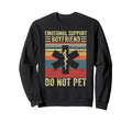 Emotional Support Boyfriend Do Sweatshirt - Casual Everyday Wear Unisex - T-Shirt, Sweatshirt, Hoodie