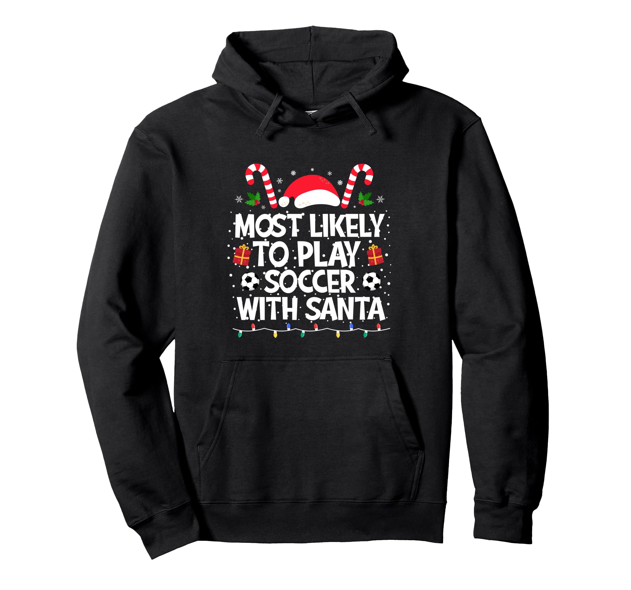 Most Likely To Play Soccer Santa Family Hoodie - Aesthetic Graphic Unisex - T-Shirt, Sweatshirt, Hoodie