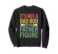 Its Not Dad Bod Its Father Figure Sweatshirt - Novelty Apparel Men Women - T-Shirt, Sweatshirt, Hoodie