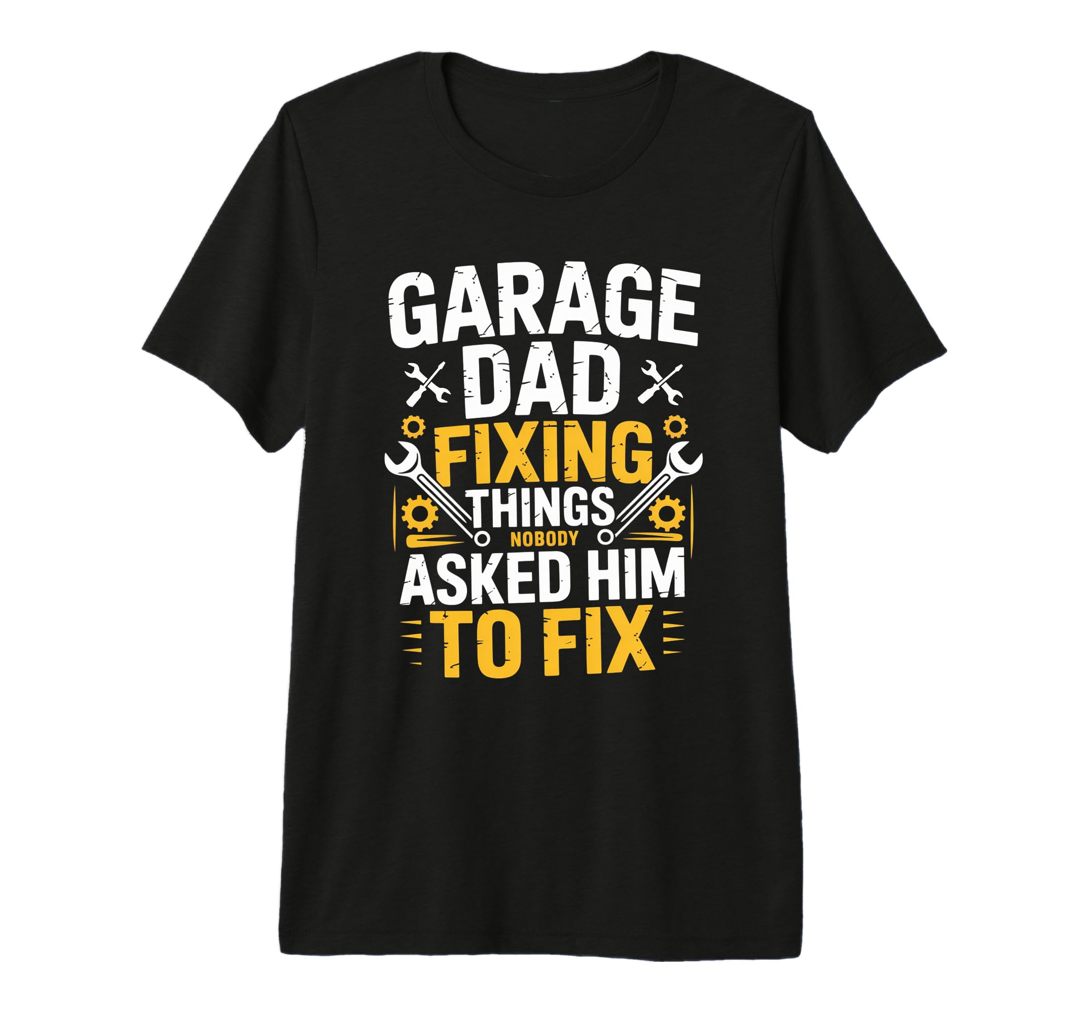 Garage Dad Fixing Things Nobody Asked T-Shirt - Streetwear Style Men Women - T-Shirt, Sweatshirt, Hoodie