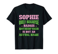 Badass Sophie Name Unique Nickname T-Shirt - Aesthetic Graphic Men Women - T-Shirt, Sweatshirt, Hoodie