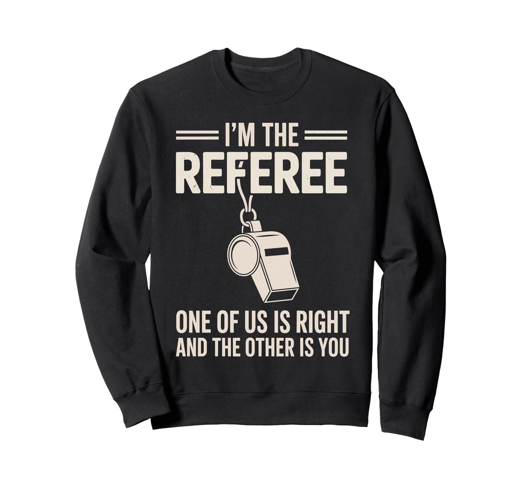 Funny Referee Art Soccer Football Sweatshirt - Streetwear Style for Adults - T-Shirt, Sweatshirt, Hoodie