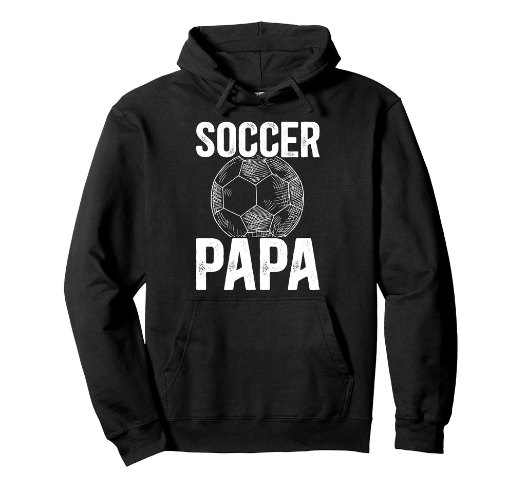 Soccer Papa Grandpa Papa Soccer Player Hoodie - Streetwear Style Men Women - T-Shirt, Sweatshirt, Hoodie
