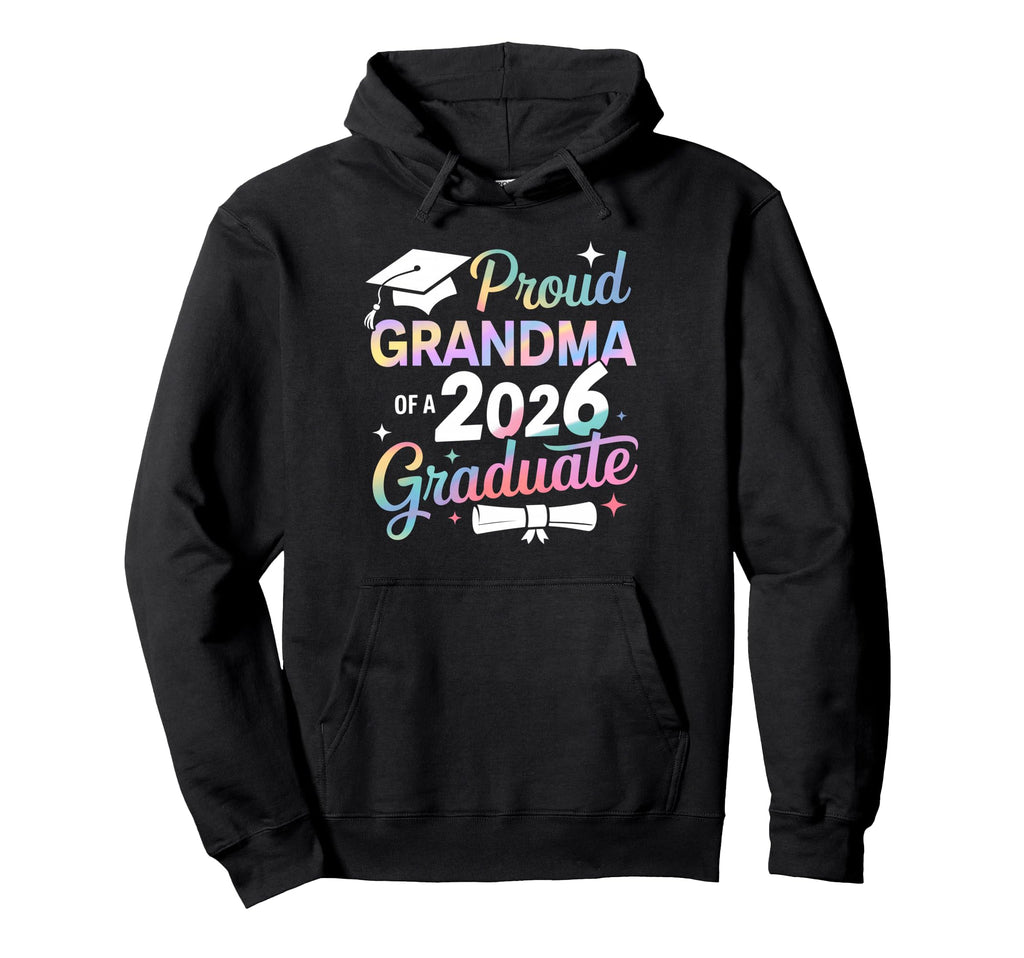 Proud Grandma Class 2026 Graduate Senior Hoodie - Trendy Graphic Unisex - T-Shirt, Sweatshirt, Hoodie