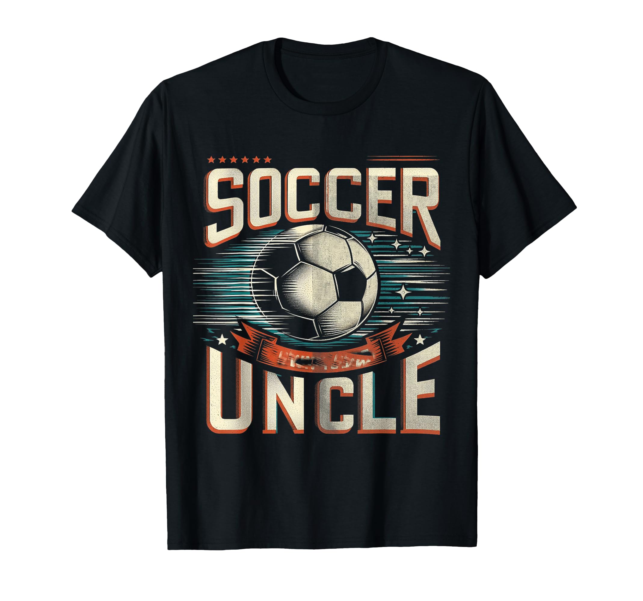 Soccer Uncle Football Lover Gifts T-Shirt - Novelty Apparel Men Women - T-Shirt, Sweatshirt, Hoodie