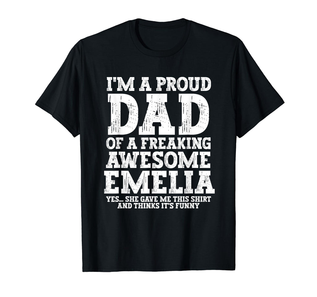 Dad Emelia Personalized Name Funny T-Shirt - Unique Graphic for Adults - T-Shirt, Sweatshirt, Hoodie