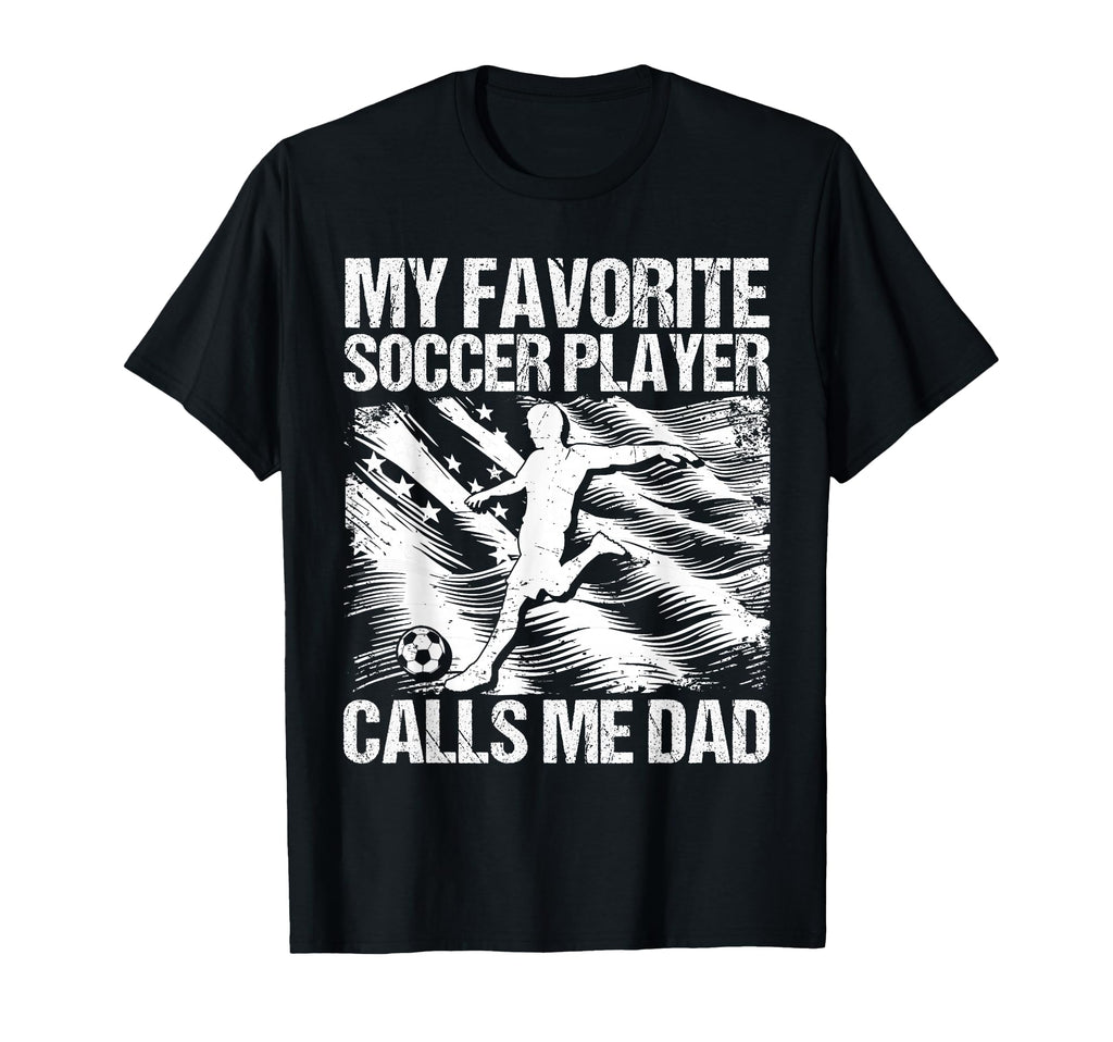 My Favorite Soccer Player Calls Me T-Shirt - Novelty Apparel for Adults - T-Shirt, Sweatshirt, Hoodie