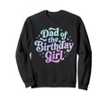 Dad Birthday Sweatshirt - Novelty Apparel for Adults - T-Shirt, Sweatshirt, Hoodie