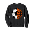 Soccer Basketball Player Funny Soccer Sweatshirt - Trendy Graphic Unisex - T-Shirt, Sweatshirt, Hoodie