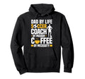 Dad Soccer Coach Coffee Lover Hoodie - Minimalist Print for Adults - T-Shirt, Sweatshirt, Hoodie