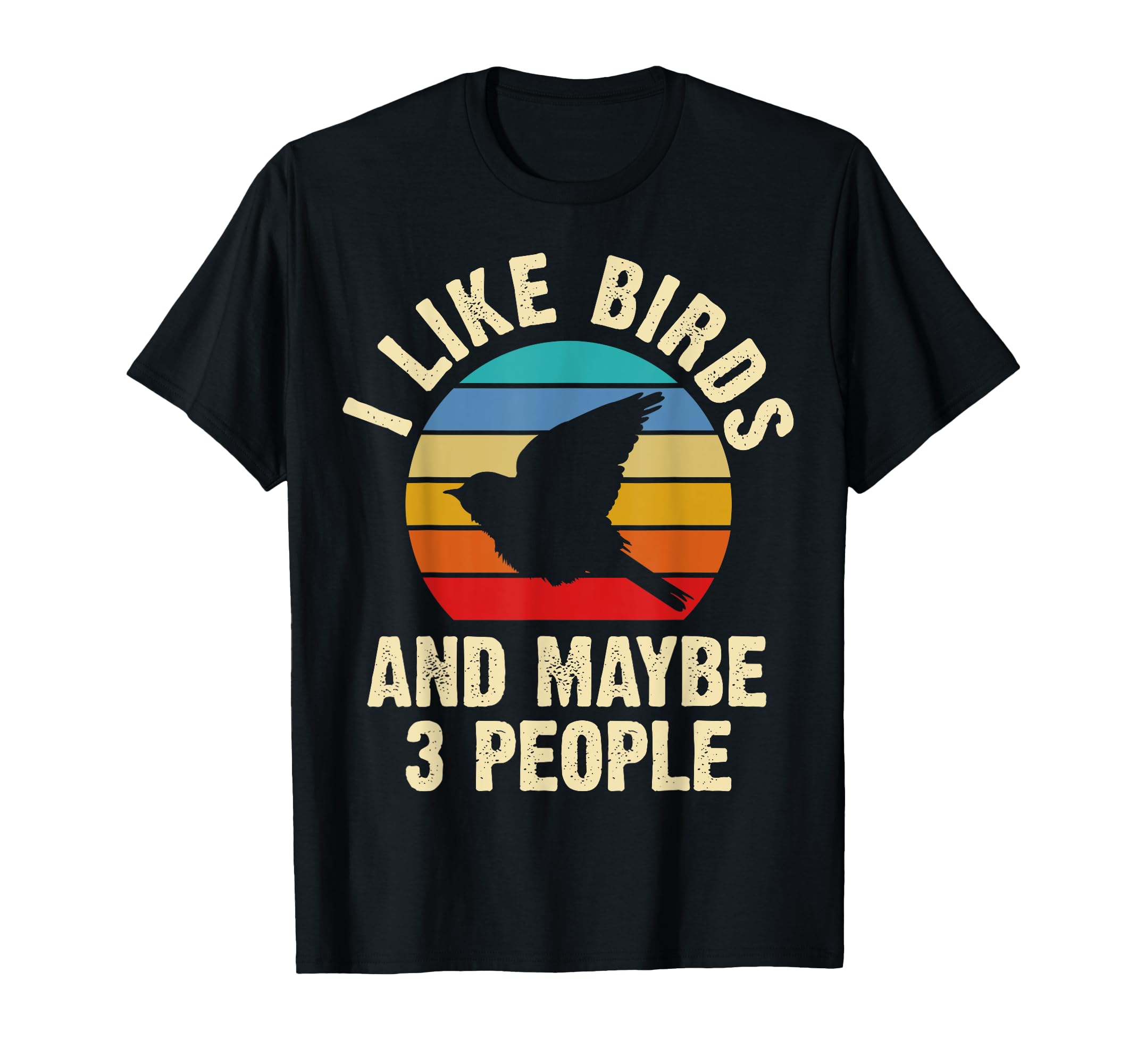 I Like Birds And Maybe 3 People T-Shirt - Streetwear Style for Adults - T-Shirt, Sweatshirt, Hoodie