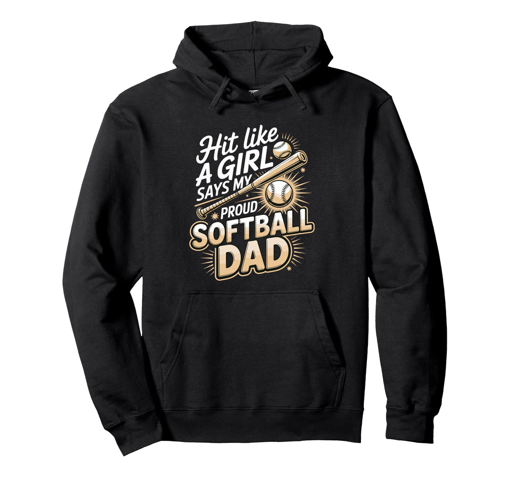 Thats My Out There Proud Softball Dad Hoodie - Casual Everyday Wear Unisex - T-Shirt, Sweatshirt, Hoodie