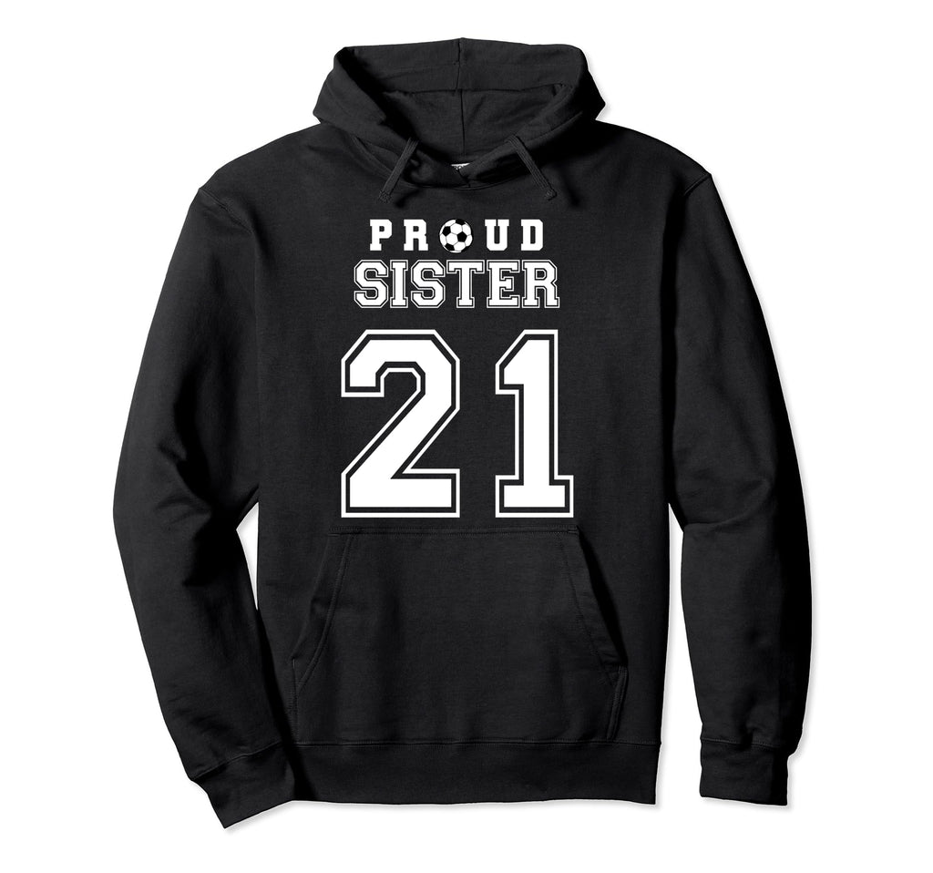 Number 21 Custom Proud Soccer Futbol Hoodie - Novelty Apparel Unisex - T-Shirt, Sweatshirt, Hoodie