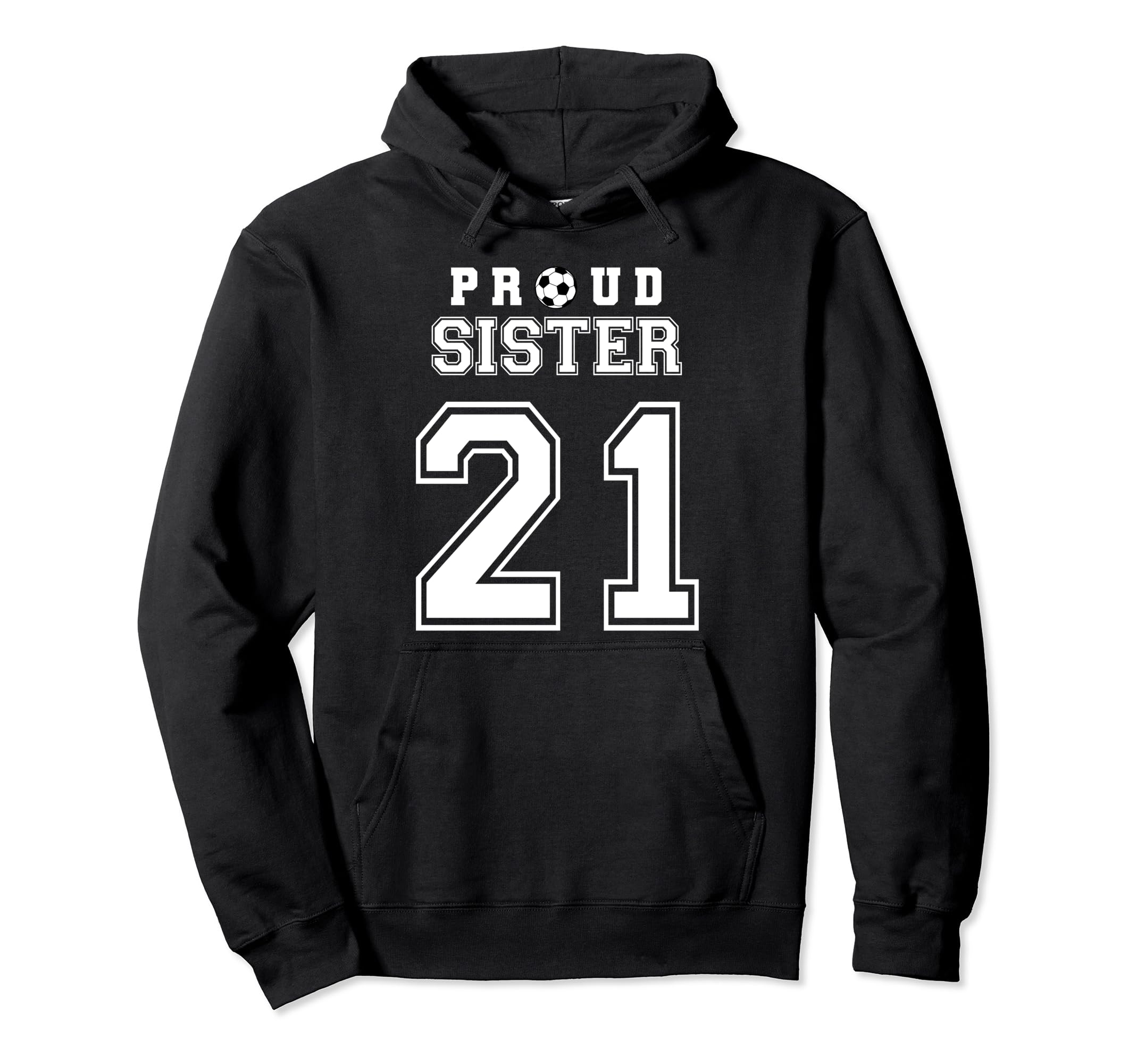 Number 21 Custom Proud Soccer Futbol Hoodie - Novelty Apparel Unisex - T-Shirt, Sweatshirt, Hoodie
