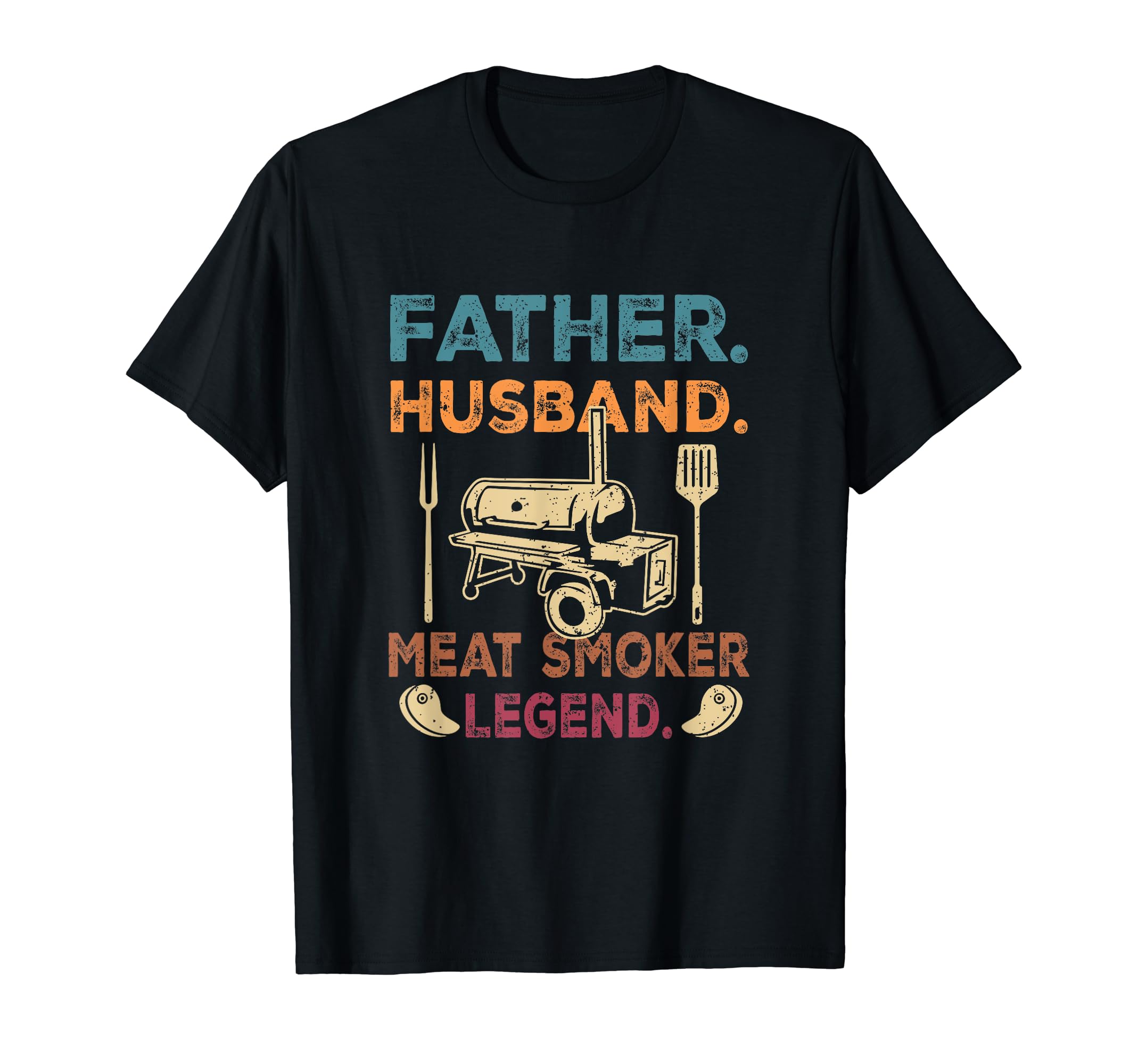 Father Husband Meat Smoker Legend T-Shirt - Graphic Print for Adults - T-Shirt, Sweatshirt, Hoodie