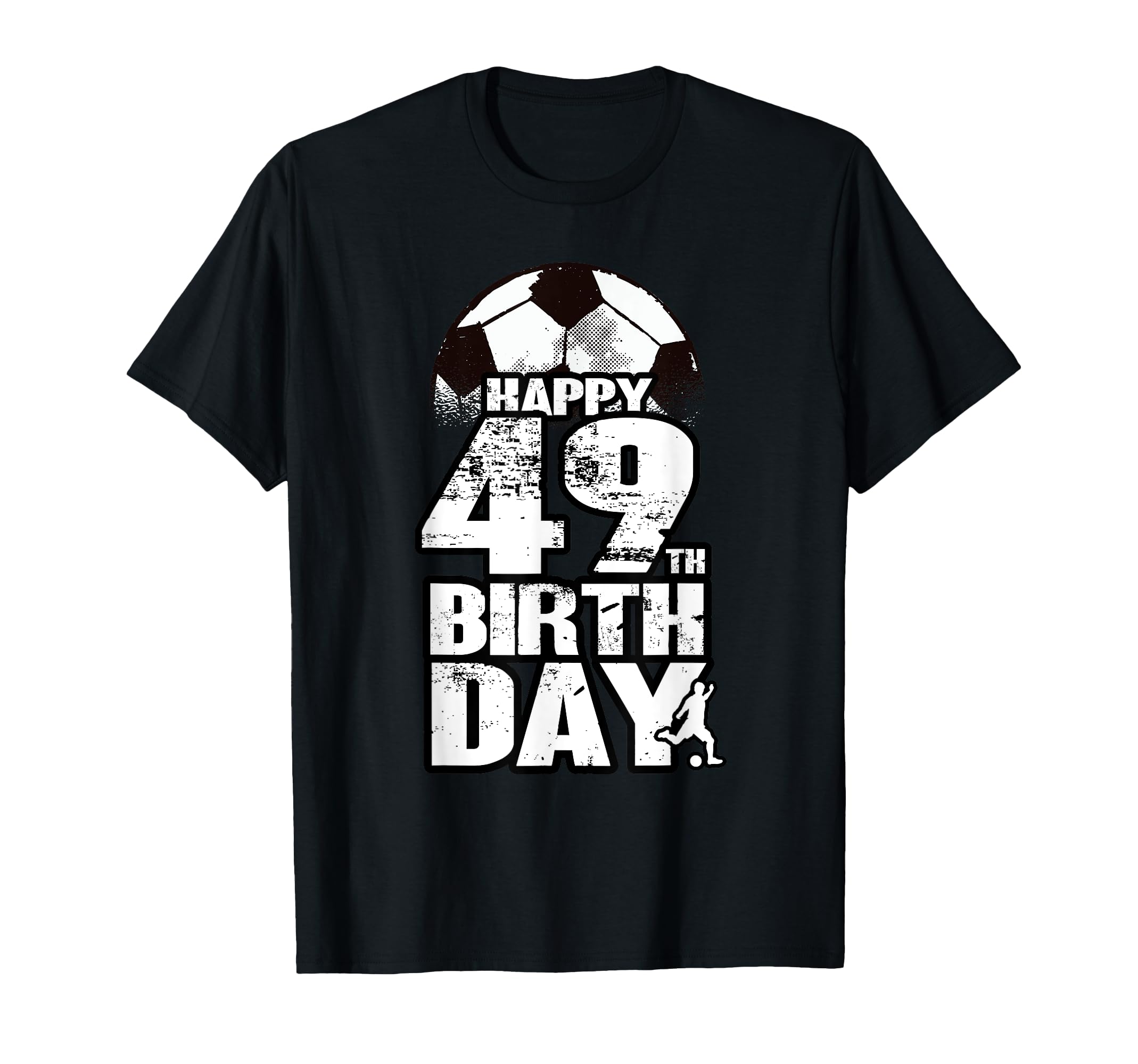49 Years Old Soccer 49Th Birthday T-Shirt - Novelty Apparel Unisex - T-Shirt, Sweatshirt, Hoodie