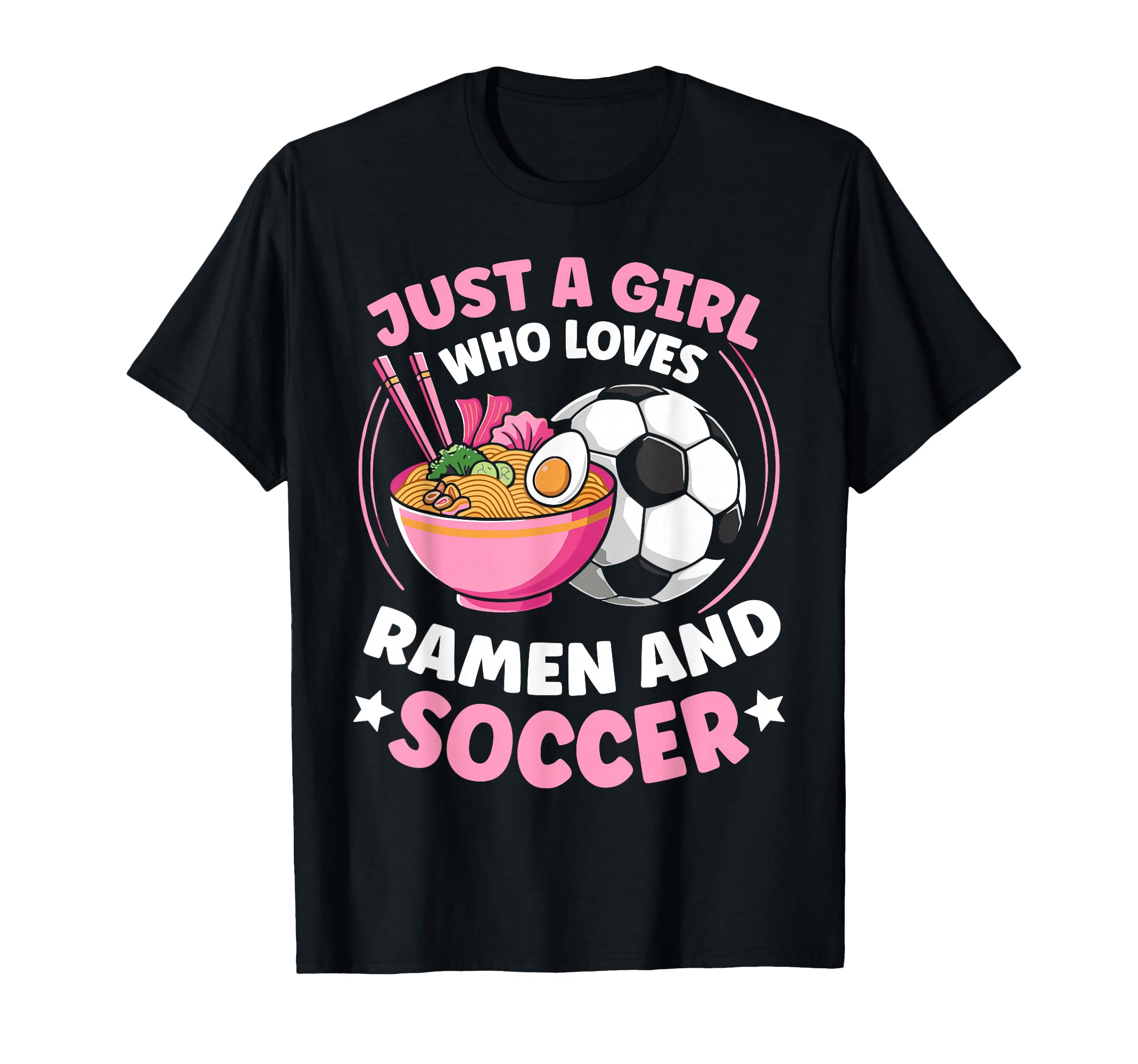 Just Who Loves Ramen And Soccer Soccer T-Shirt - Unique Graphic Men Women - T-Shirt, Sweatshirt, Hoodie